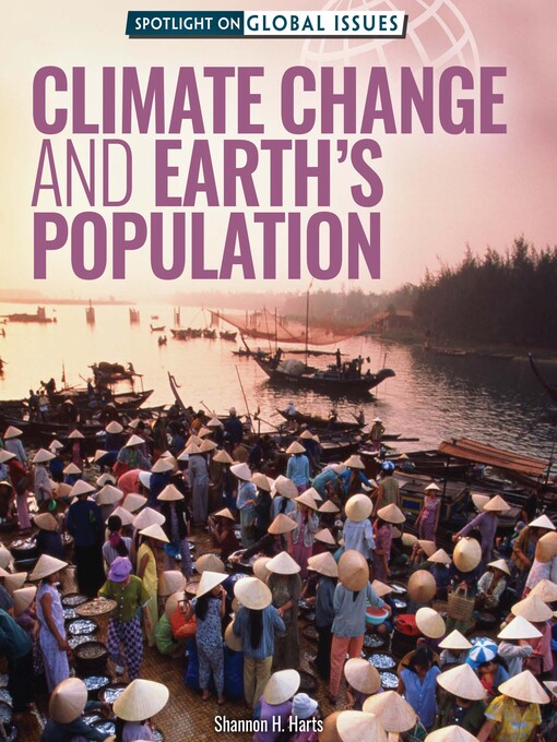 Title details for Climate Change and Earth's Population by Shannon H. Harts - Available